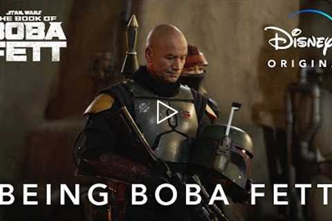 Being Boba Fett | The Book of Boba Fett | Disney+