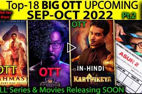 Top-18 Upcoming BIG OTT Hindi Movies & Web Series 2022 Update..