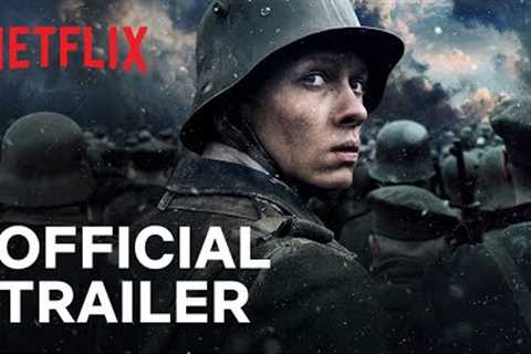 All Quiet on the Western Front | Official Trailer | Netflix