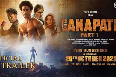 GANAPATH - Official Trailer | Amitabh B, Tiger S, Kriti S | Vikas B, Jackky B | 20th Oct’ 23 Updates