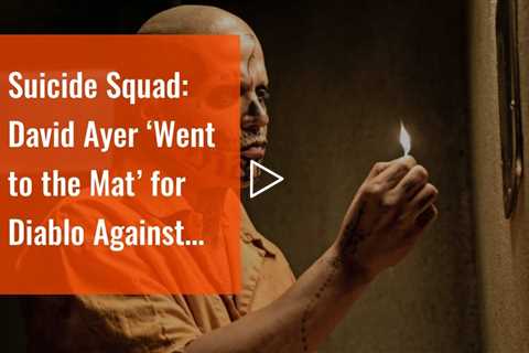 Suicide Squad: David Ayer ‘Went to the Mat’ for Diablo Against Studio