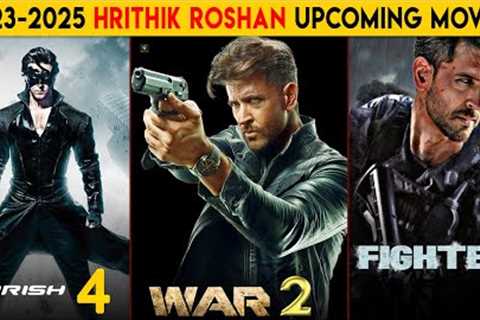 Upcoming Movies of Hrithik Roshan (2023 - 2025) | WAR 2 Trailer , FIGHTER Teaser, Krrish 4 Update,