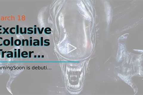 Exclusive Colonials Trailer Previews the Upcoming Sci-Fi Action Movie