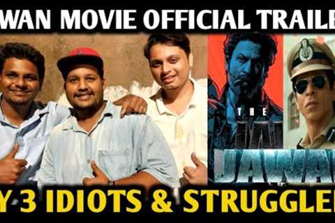 Jawan Movie Official Trailer | Reaction By 3 Idiots & Struggler | Shah Rukh Khan, Deepika P,..