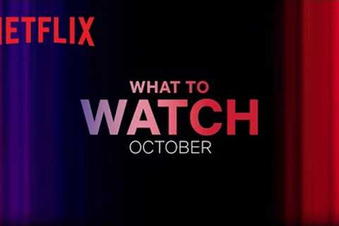 New on Netflix | October 2023