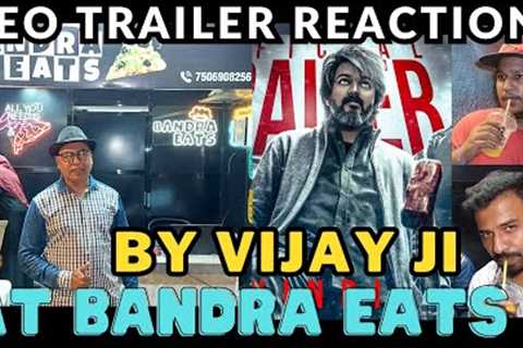 Leo Movie Trailer Reaction At BANDRA EATS | By Vijay Ji | Thalapathy Vijay | Sanjay Dutt | Trisha