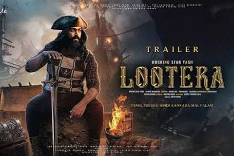 LOOTERA - Hindi Trailer | Yash20 | Rocking Star Yash | Sai Pallavi,Boby Deol, ​Lokesh Kanagaraj Film