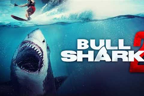 BULL SHARK 2 Full Movie | Shark Movies | The Midnight Screening