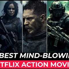 Top 10 Best Action Movies On Netflix | Best Hollywood Action Movies To Watch In 2024 | Top 10 Movies